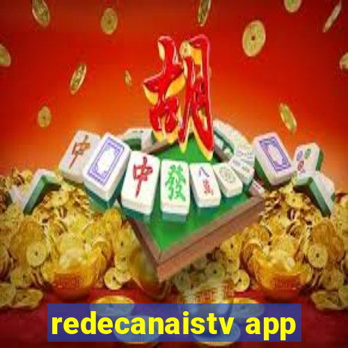 redecanaistv app